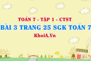 Bài 3 trang 25 SGK Toán 7 tập 1 Chân trời sáng tạo